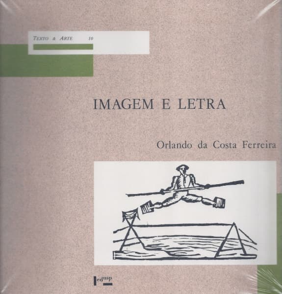 História. Imagem e Letra. Orlando da Costa Ferreira. Introdução à Bibliologia Brasileira. 1994. Ensaio sobre a história e a técnica da imagem gravada no Brasil, com pesquisa em acervos de impressos avulsos, jornais e revistas de época. O autor define os diversos tipos de gravura, suas formas e técnicas, dedicando-se a um histórico detalhado da xilogravura, do talho-doce e da litografia no período que vai de meados do século XIX às primeiras décadas do seguinte. EDUSP. 512 pp. Lacrado. (Z) — História