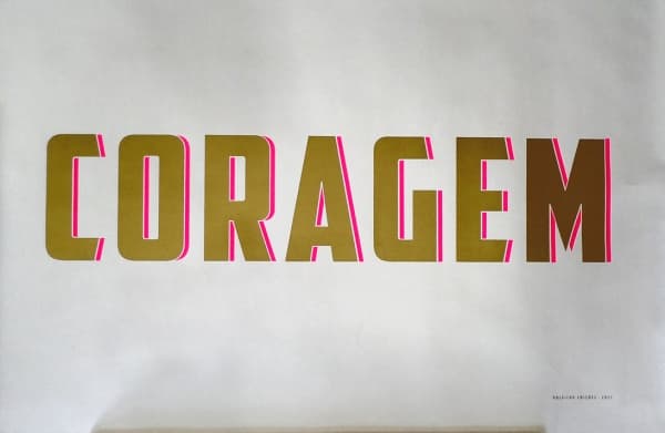 CORAGEM, serigrafia dourada, 49 x 69cm, POLVILHO EDIÇÕES 2021, sem moldura. — CORAGEM