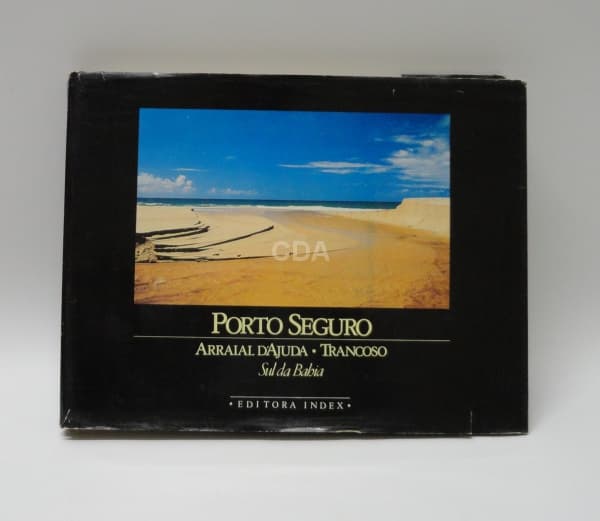 LIVRO. PORTO SEGURO, ARRAIAL DE AJUDA, TRANCOSO. SUL DA BAHIA. EDITORA INDEX. — Não identificado