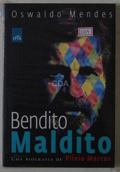 Bendito Maldito - Uma Biografia de Plínio Marcos, Oswaldo Mendes, Editora Leya, 2009, ovo; 500 págin — Não identificado