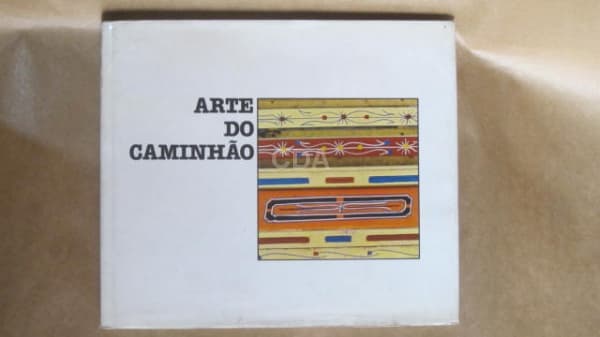 Jorge da Cunha Lima Arte do Caminhão São Paulo Raízes 1981 116 pp Ilustrado Encad. original — Não identificado