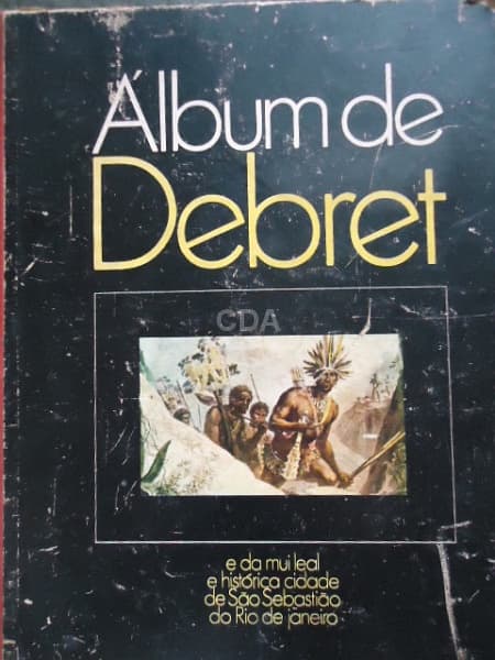 Álbum de Debret e Histórica Cidade de São Sebastião do Rio de Janeiro - Edição Especial da Revista C — Não identificado