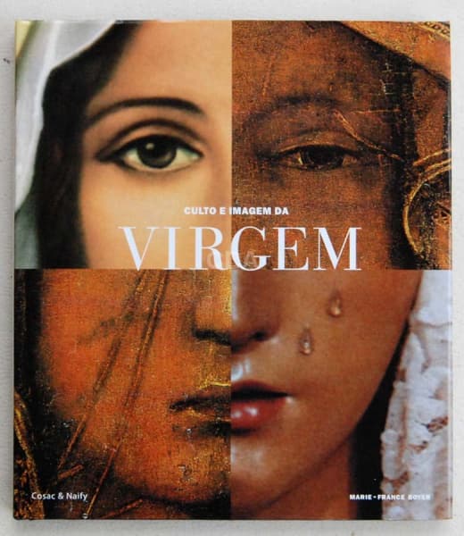 Livro - "Culto e Imagem da Virgem", Marie-France Boyer, Cosac & Naify, 2000, 110 páginas; capa dura — Não identificado