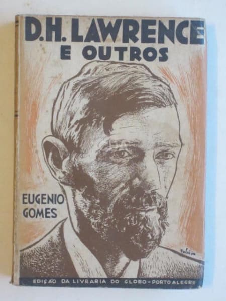 Eugenio Gomes D. H. Lawrence e outros Globo 1937 Literatura Brasileira Porto Alegre: Globo, 1937. 3 — Não identificado