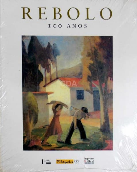 REBOLO: 100 anos | Edição Editora da Universidade de São Paulo | São Paulo | 2002 - Ricamente ilustr — Não identificado