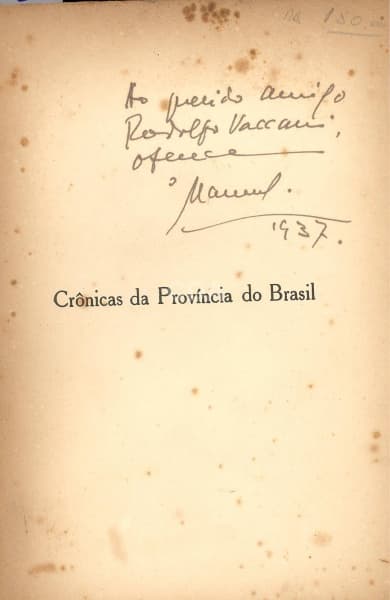 Livro: BANDEIRA, Manuel. Crônicas da Província do Brasil. 1ª edição. Rio de Janeiro: Civilização Bra — Não identificado