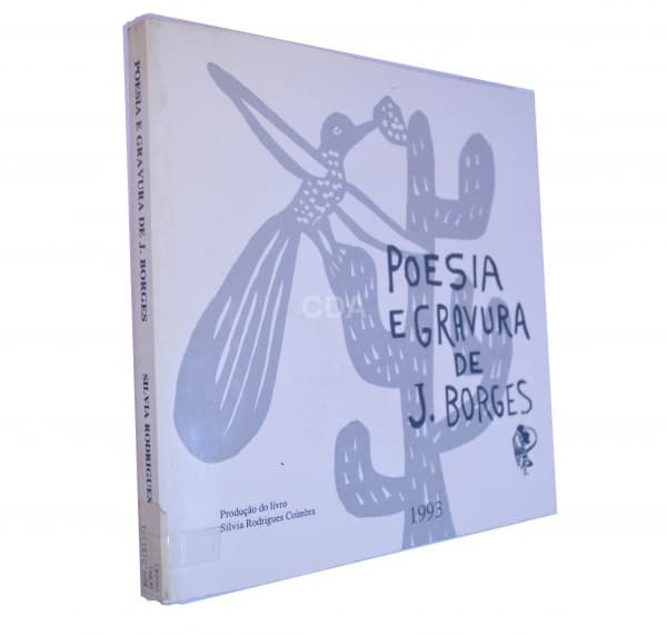Livro: Poesias e Gravuras, de J. Borges, 1993. Produção de Silvia Rodrigues Coimbra, com 119 páginas — Não identificado
