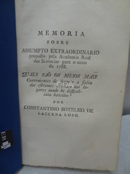 MEMORIA SOBRE ASSUMPTO EXTRAORDINARIO PROPOSTO PELA ACADEMIA REAL DAS SCIENCIAS PARA O ANNO DE 1788. — Não identificado