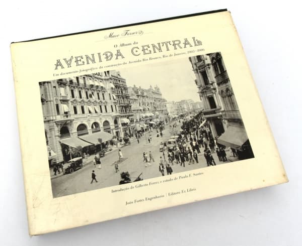 Livro: Álbum da Avenida Central, fotos de Marc Ferrez, por Paulo F. Santos e Gilberto Ferrez, 1982, — Não identificado