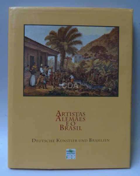 Artistas Alemães e o Brasil | Wolfgang Pfeiffer | Empresa das Artes | 156pag | capa dura — Não identificado