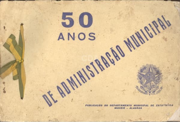 Álbum: 50 Anos de Administração Municipal. Maceió: Departamento Municipal de Estatística, 1939. Se — Não identificado