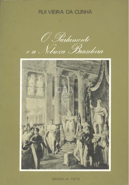 Livro: CUNHA, Rui Vieira da. O Parlamento e a Nobreza Brasileira. Brasília: Senado Federal, 1979. 44 — Não identificado