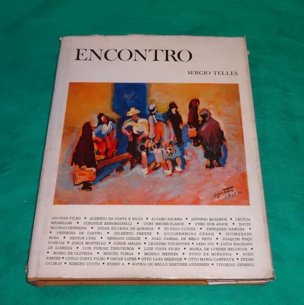 Livro: TELLES, Sergio. Encontro. 1ª edição. Lisboa: Centro do Livro Brasileiro, 1970. 236p. Capa dur — Não identificado