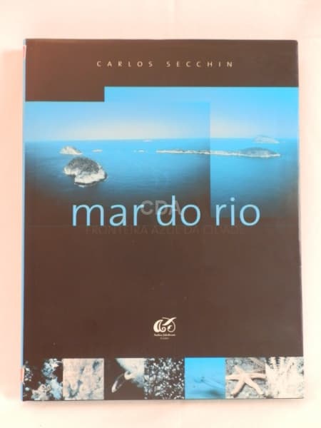 (F01) Livro Mar do Rio - Carlos Secchin - 31cm x 24cm x 2cm — Não identificado
