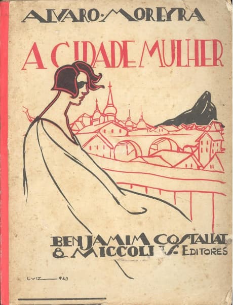 Livro: MOREYRA, Alvaro. A cidade mulher. 1ª edição. Rio de Janeiro: Benjamim Costallat & Miccolis Ed — Não identificado