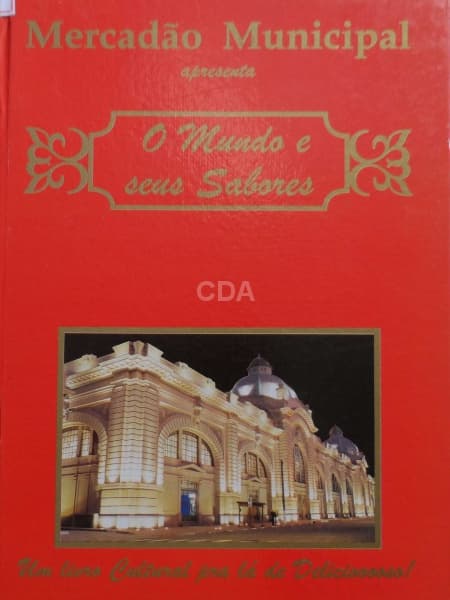 Mercadão Municipal apresenta o mundo e seus sabores - Ilustrado, 56 páginas, Editora Ster Design, Ca — Não identificado