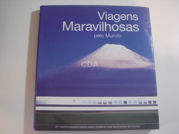VIAGENS MARAVILHOSAS PELO MUNDO - 22 ROTEIROS ESPETACULARES PELOS CENÁRIOS MAIS FASCINANTES DO MUNSO — Não identificado