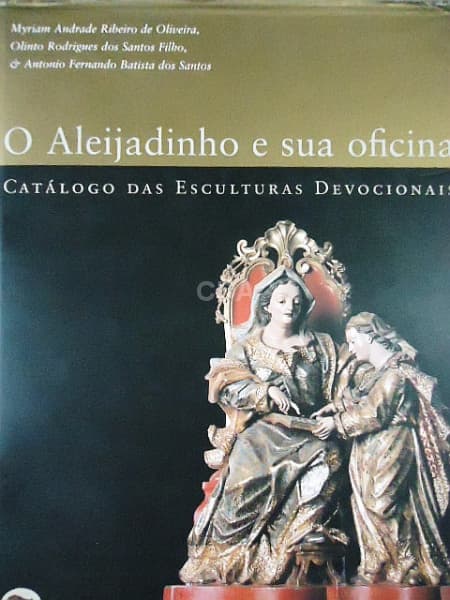 O Aleijadinho e sua Oficina - livro de capa dura, editado em 2002, com 336 páginas ricamente ilustra — Não identificado