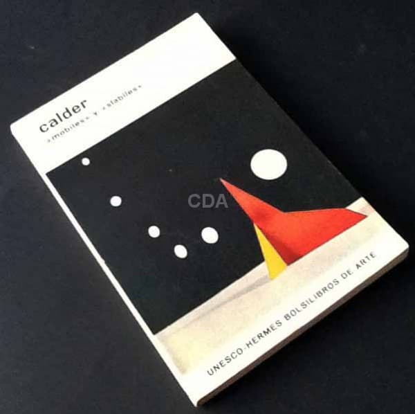 "Calder mobiles y stabiles", texto de Giovani Carandente, Unesco-Hermes, 1968, texto 24p e 31 lâmina — Não identificado