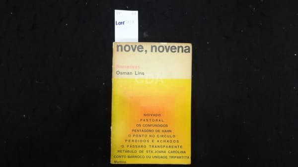 Livro: LINS, Osman. Nove, Novena. Narrativas. 1ª edição. São Paulo: Martins, 1966. 238p. Broch. — Não identificado