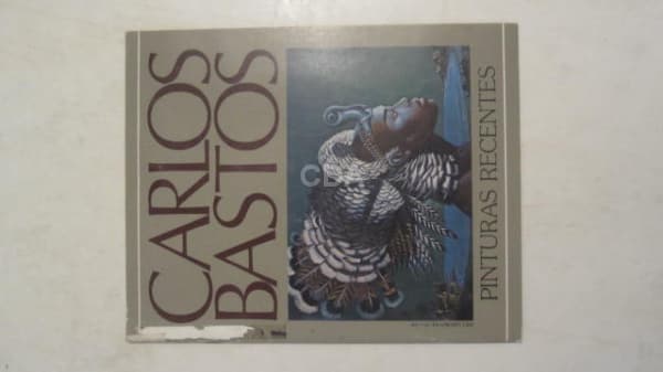 Carlos Bastos ? pinturas recentes. São Paulo: Gerot Galeria, 1983. 12 pp. Brochura. Ilustrado. — Não identificado