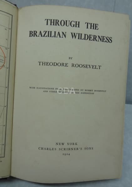 THROUGH THE BRAZILIAN WILDERNESS. Charles Scribners Sons. New York, 1914. PRIMEIRA EDIÇÃO. — Não identificado