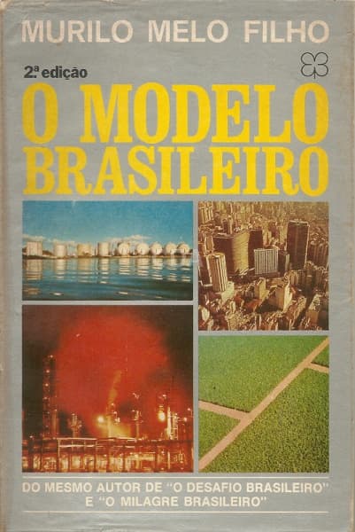Livros (2): 1) MELO FILHO, Murilo. O modelo brasileiro. 2ª edição. Rio de Janeiro: Edições Bloch, 19 — Não identificado