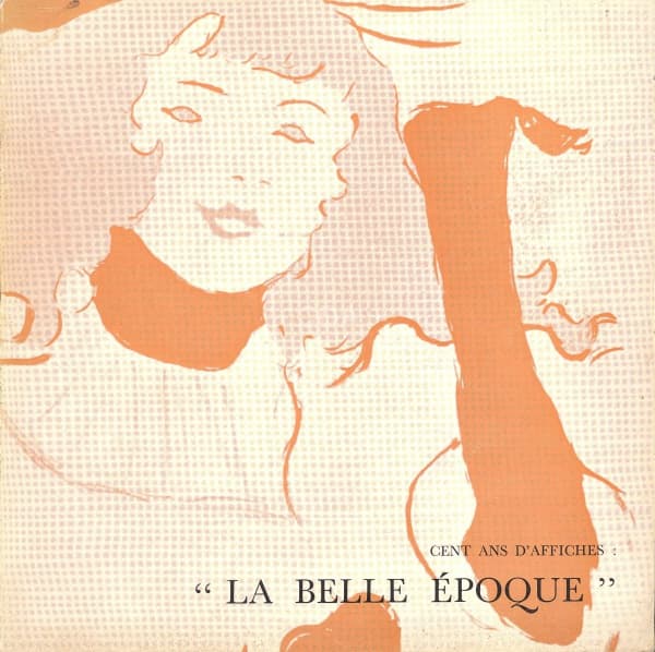 Catálogo: Cent ans daffiches: La belle époque. 12 juin 5 octobre, 1964. Paris: Bibliothèque des — Não identificado