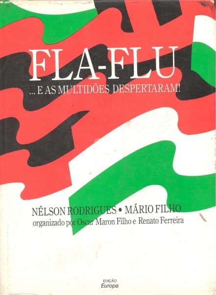 Livro: RODRIGUES, Nelson e MÁRIO FILHO. Fla-Flu... e as multidões despertaram! Organizado por Oscar — Não identificado