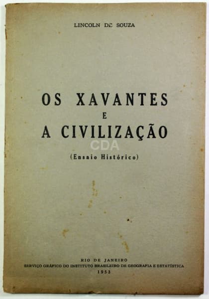 LIVRETO OS XAVANTES E A CIVILIZAÇÃO. RIO DE JANEIRO , 1953. LINCOLN DE SOUZA. '' SINTESE — Não identificado
