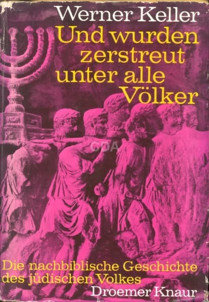 Livro: KELLER, Werner. Und wurden zerstreut unter alle Völker. Die nachbiblische Geschichte des jüdi — Não identificado