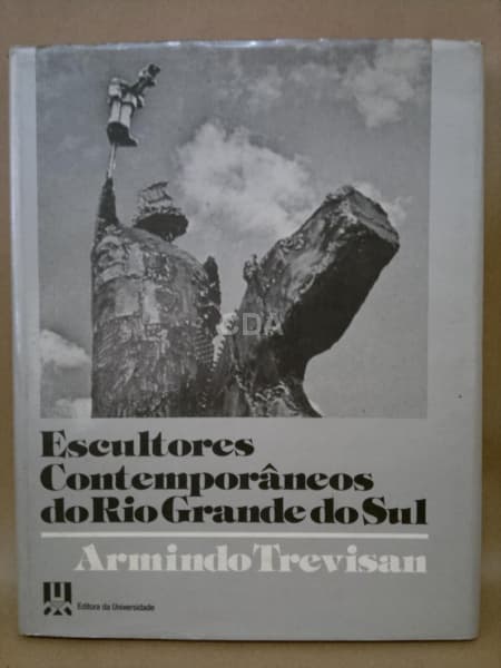 Artes - Armindo Trevisan - Escultores Contemporâneos do Rio Grande do Sul (1983) - Da Universidade — Não identificado