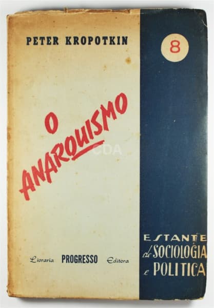 Livro: O Anarquismo, de Peter Kropotkin, 1954, Livraria Progresso Editora, Série Estante de Sociolog — Não identificado