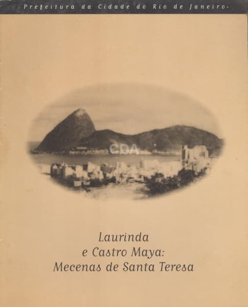 Catálogo: Laurinda e Castro Maya: Mecenas de Santa Teresa. Curadoria de Vera Beatriz Siqueira. 1993. — Não identificado