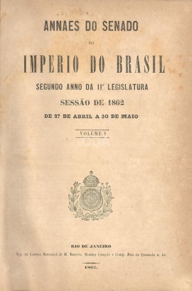 Livro: Annaes do Senado do Imperio do Brasil. Segundo Anno da IIª Legislatura. Sessão de 1862. Rio d — Não identificado