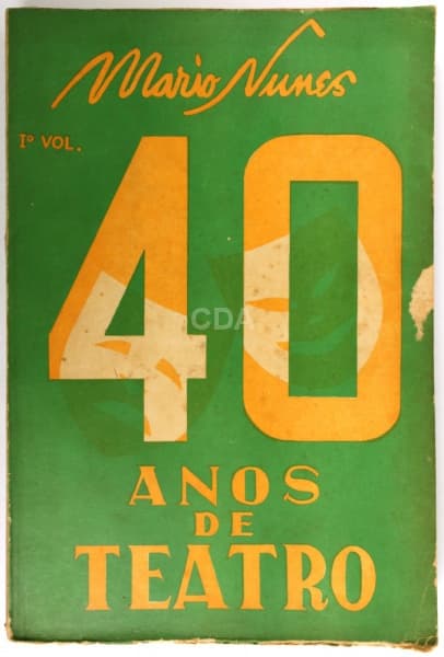 Livro: 40 Anos de Teatro, de Mario Nunes, Serviço Nacional de Teatro, 1956, 1º Volume, com 308 págin — Não identificado
