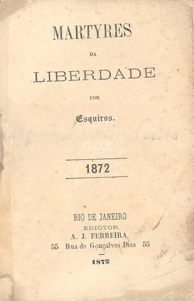 Livro: Martyres da Liberdade. Por Esquiros. 1ª edição. Rio de Janeiro: Edictor A. J. Ferreira, 1872. — Não identificado