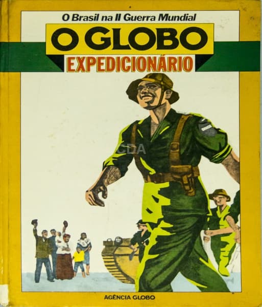 LIVRO, O Globo Expedicionário, O Brasil na II Guerra Mundial. 175 páginas. — Não identificado